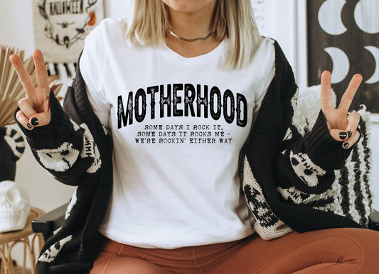 Motherhood (Some Days I Rock It)